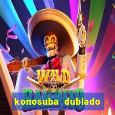 konosuba dublado animes online games